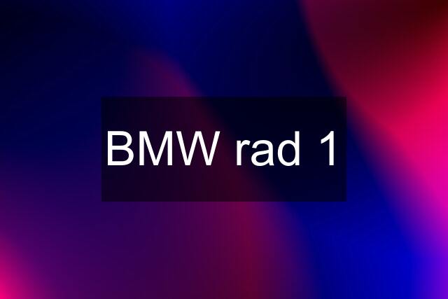 BMW rad 1