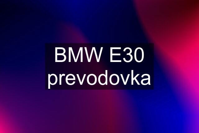 BMW E30 prevodovka