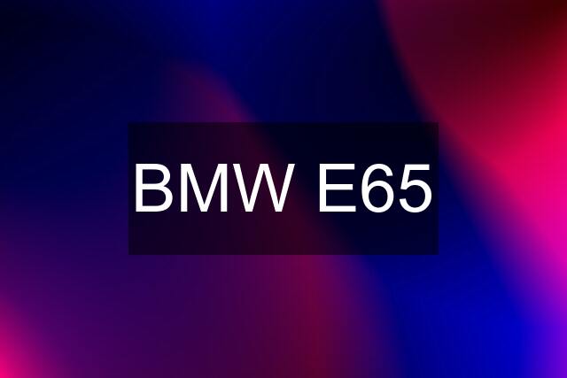 BMW E65