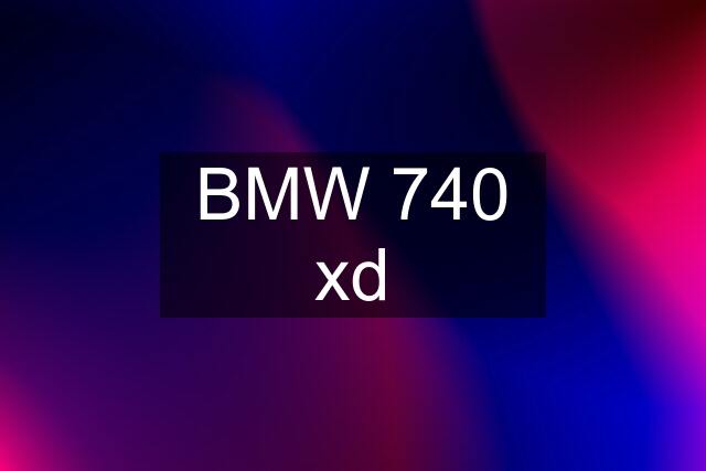 BMW 740 xd