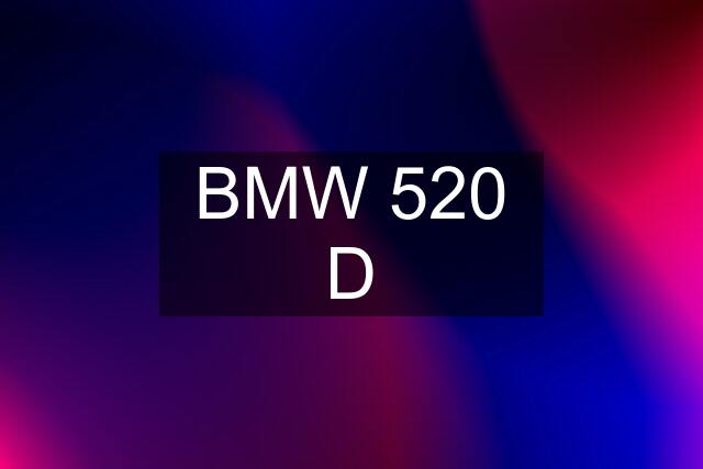 BMW 520 D