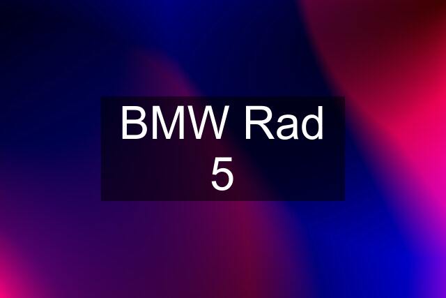 BMW Rad 5