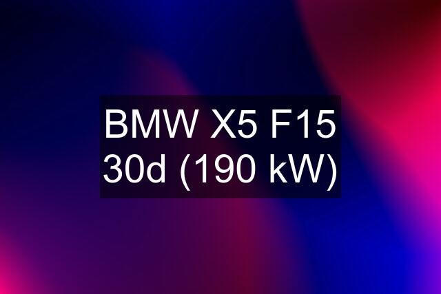 BMW X5 F15 30d (190 kW)