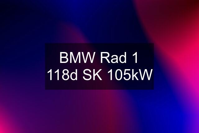 BMW Rad 1 118d SK 105kW