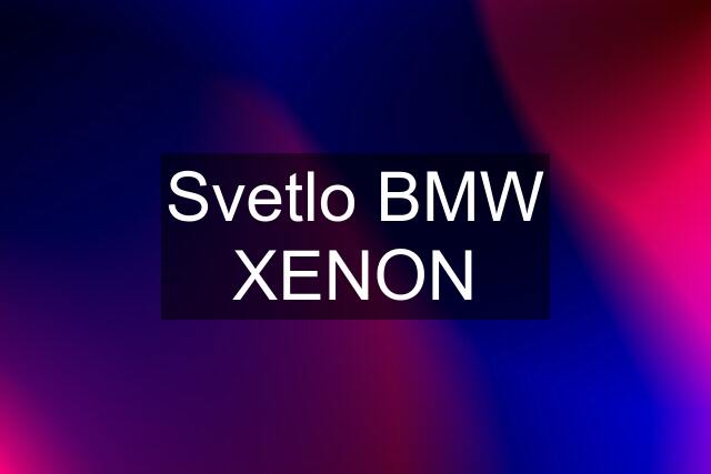 Svetlo BMW XENON