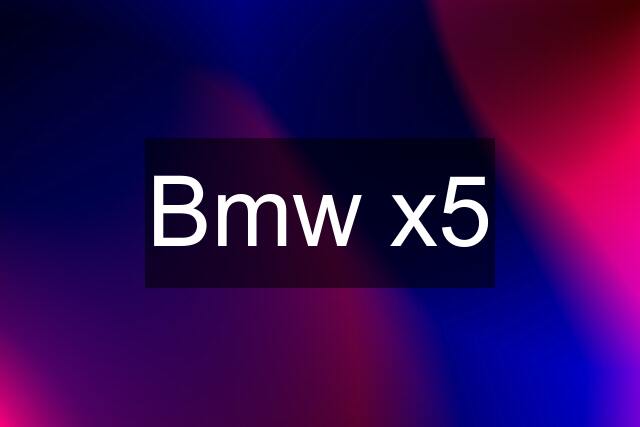 Bmw x5