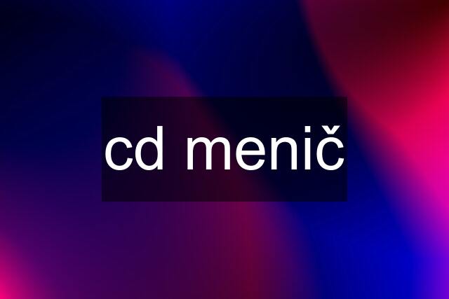 cd menič