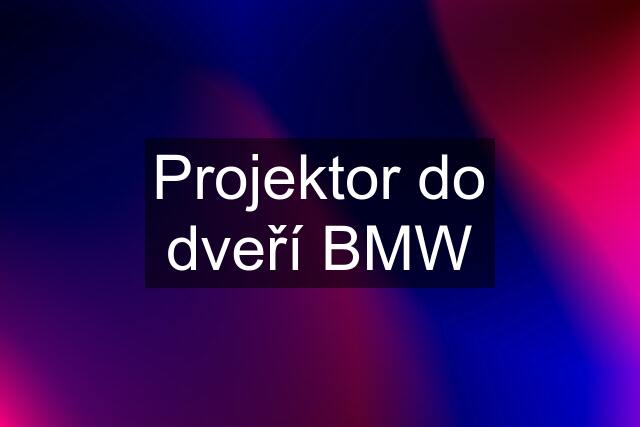 Projektor do dveří BMW