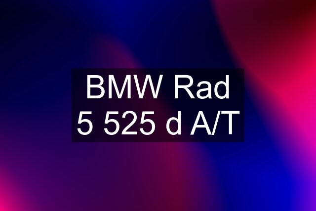 BMW Rad 5 525 d A/T