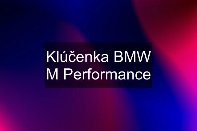 Klúčenka BMW M Performance