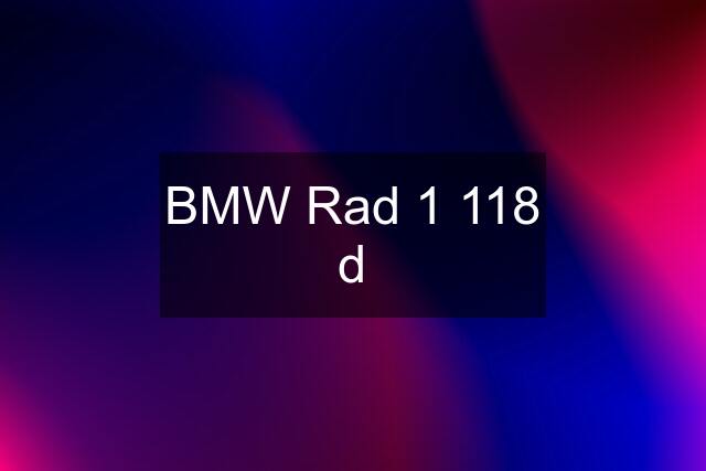 BMW Rad 1 118 d