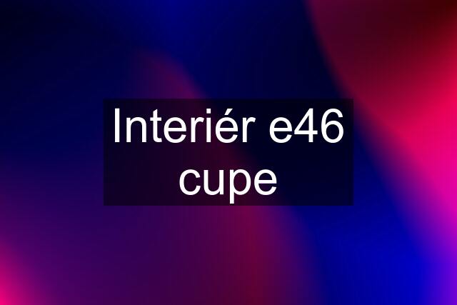 Interiér e46 cupe