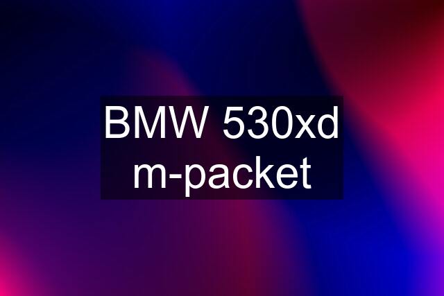 BMW 530xd m-packet