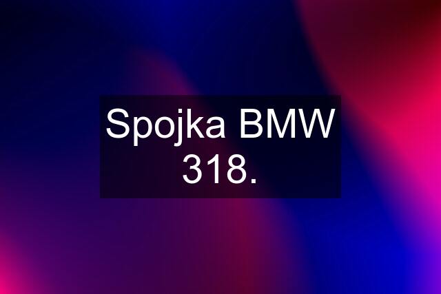 Spojka BMW 318.