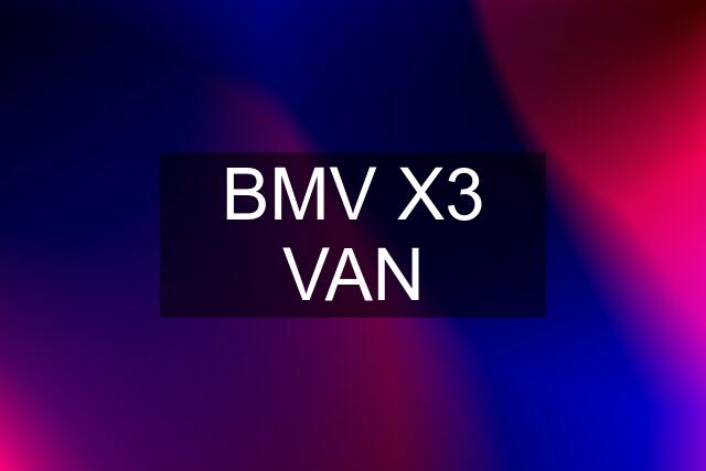 BMV X3 VAN