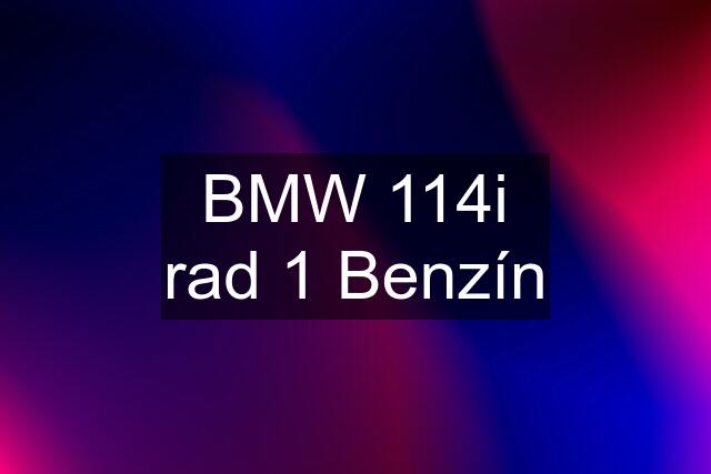 BMW 114i rad 1 Benzín