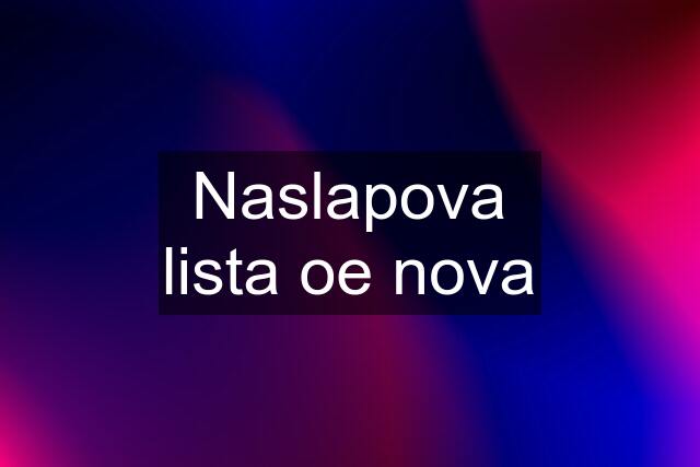 Naslapova lista oe nova