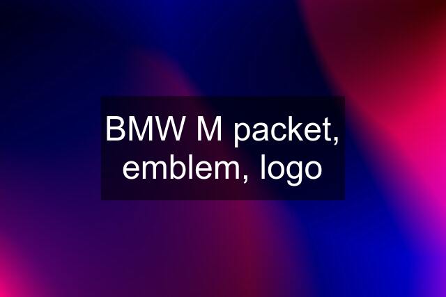 BMW M packet, emblem, logo