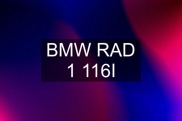 BMW RAD 1 116I