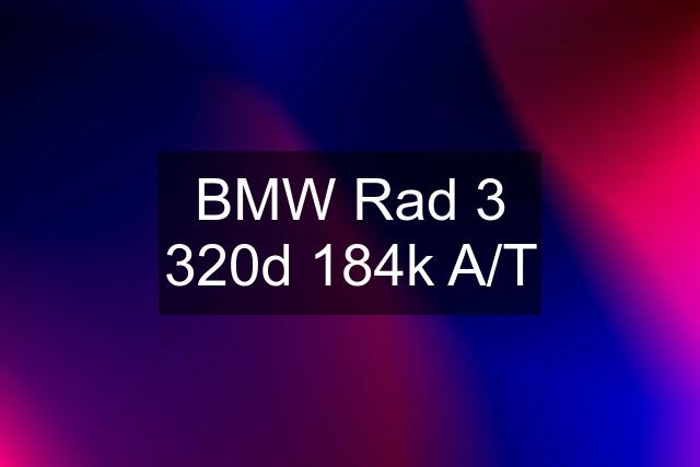 BMW Rad 3 320d 184k A/T