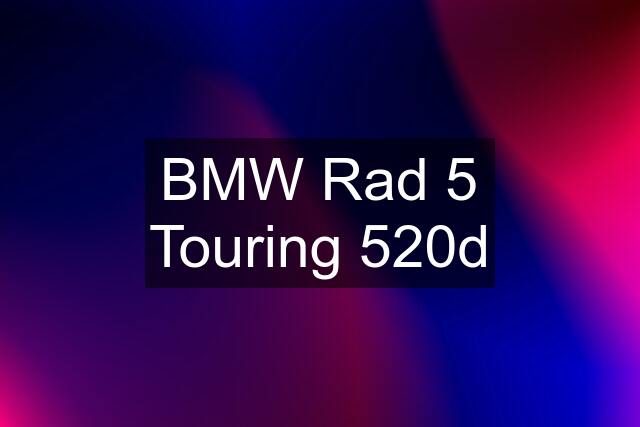 BMW Rad 5 Touring 520d