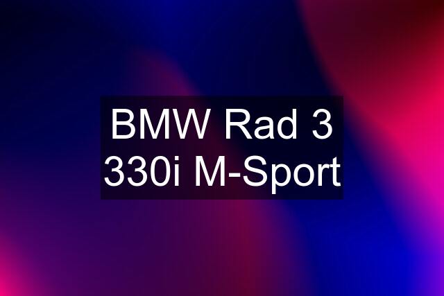 BMW Rad 3 330i M-Sport