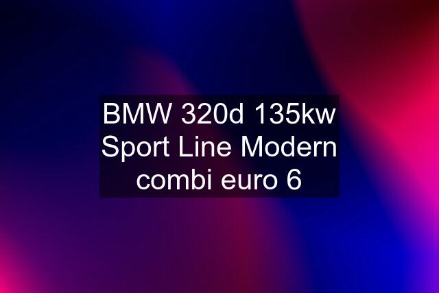 BMW 320d 135kw Sport Line Modern combi euro 6