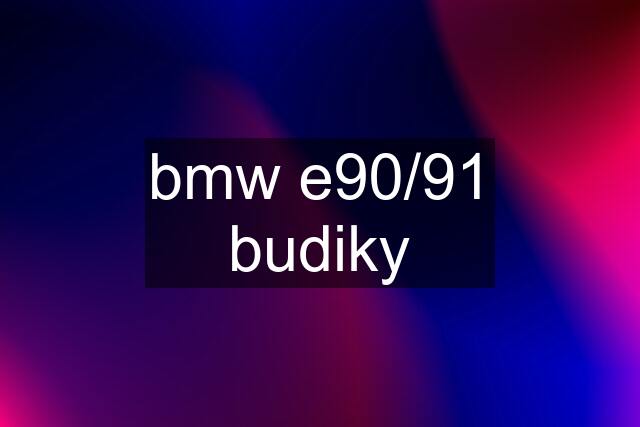 bmw e90/91 budiky