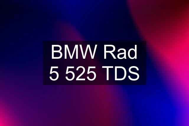 BMW Rad 5 525 TDS