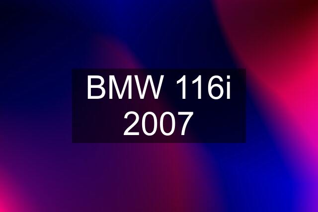 BMW 116i 2007