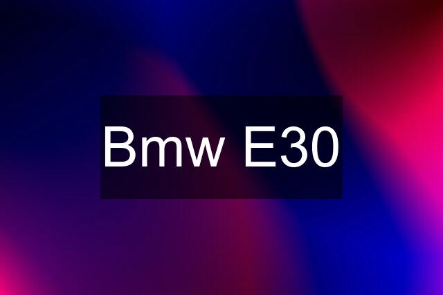 Bmw E30