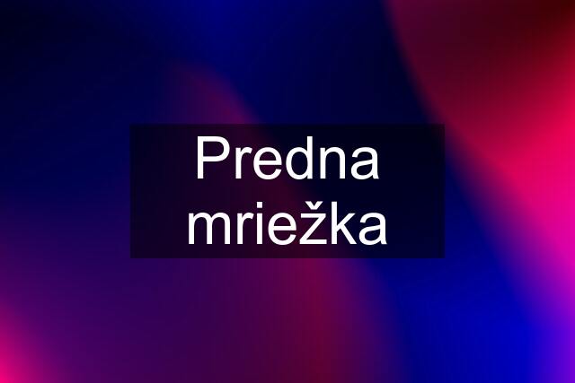 Predna mriežka