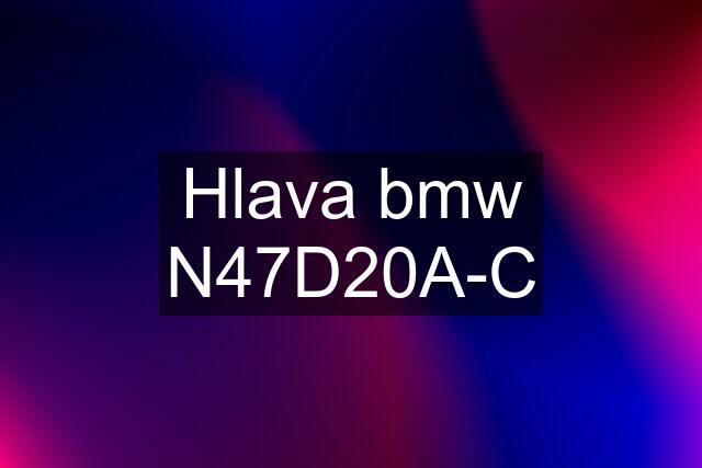 Hlava bmw N47D20A-C