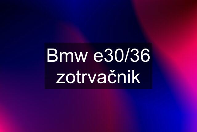 Bmw e30/36 zotrvačnik