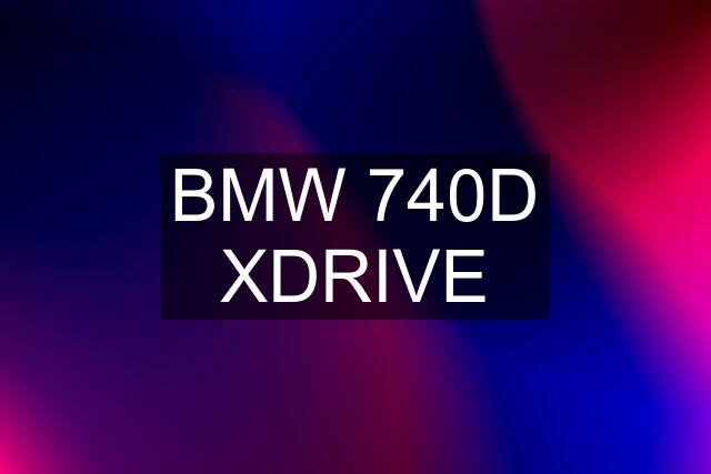 BMW 740D XDRIVE