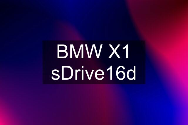 BMW X1 sDrive16d