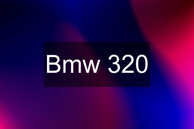 Bmw 320