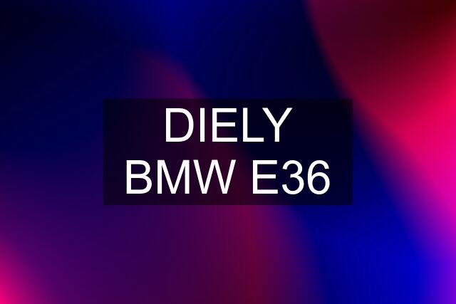 DIELY BMW E36