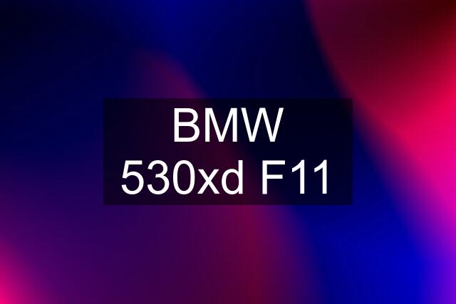 BMW 530xd F11