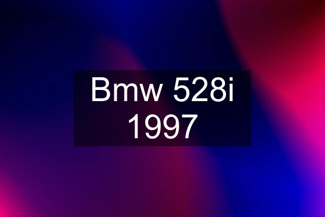 Bmw 528i 1997