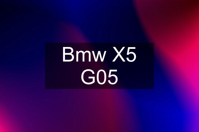 Bmw X5 G05