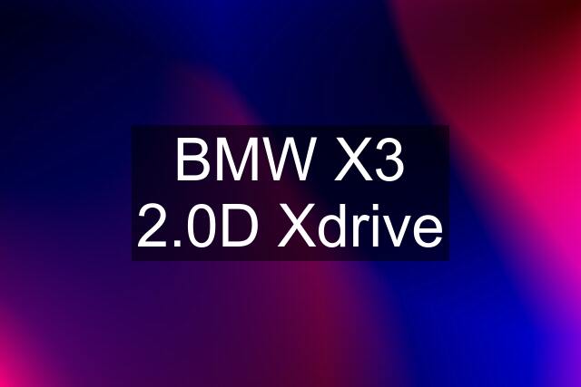 BMW X3 2.0D Xdrive