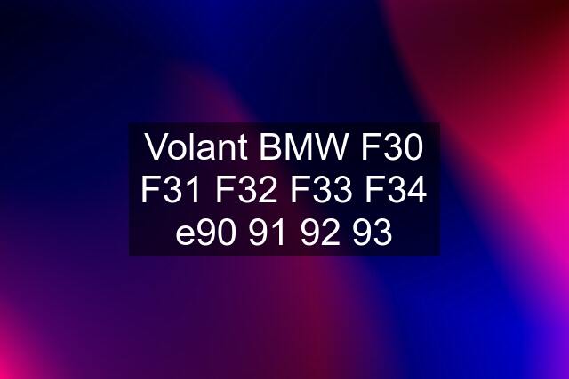 Volant BMW F30 F31 F32 F33 F34 e90 91 92 93