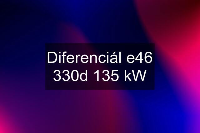 Diferenciál e46 330d 135 kW