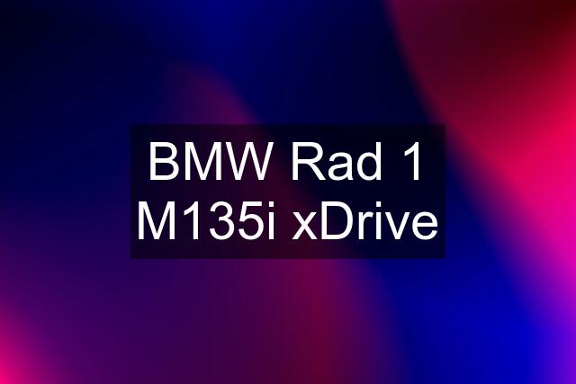 BMW Rad 1 M135i xDrive