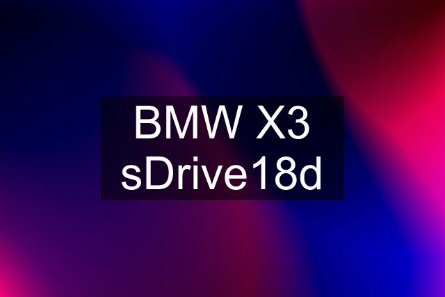 BMW X3 sDrive18d