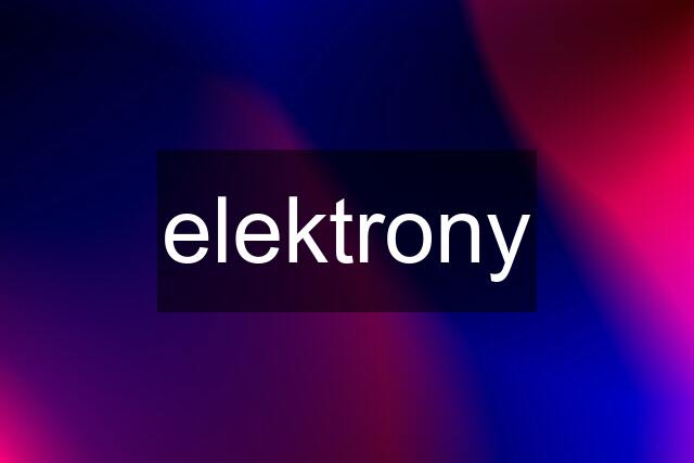 elektrony