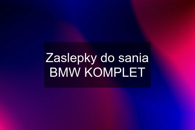 Zaslepky do sania BMW KOMPLET