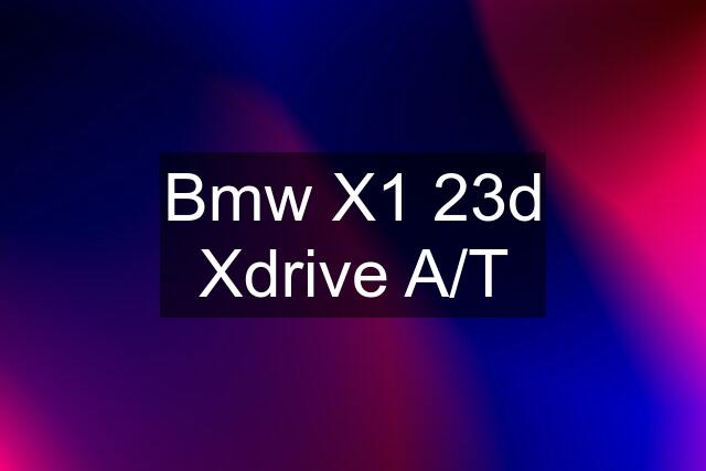 Bmw X1 23d Xdrive A/T