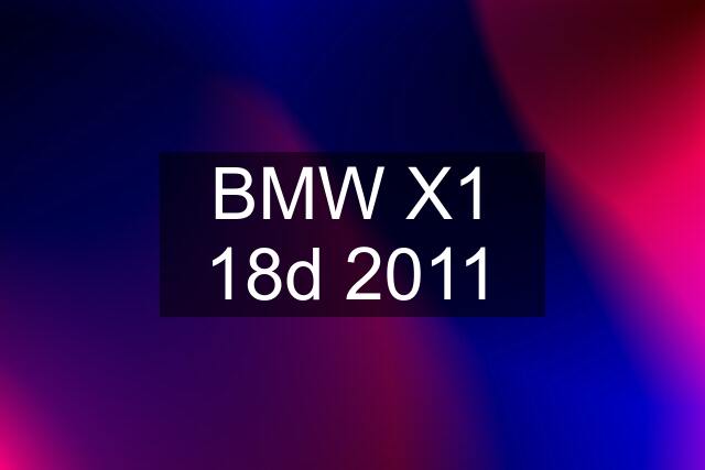 BMW X1 18d 2011